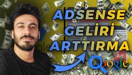 Google AdSense Gelirlerinizi Arttırma Yolları